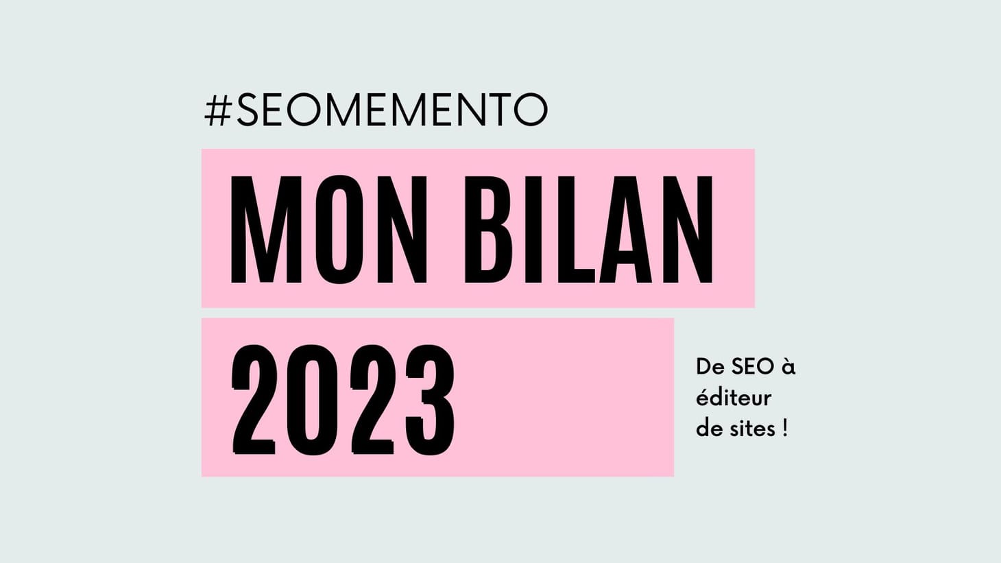 De consultant SEO à éditeur de sites : mon bilan 2023